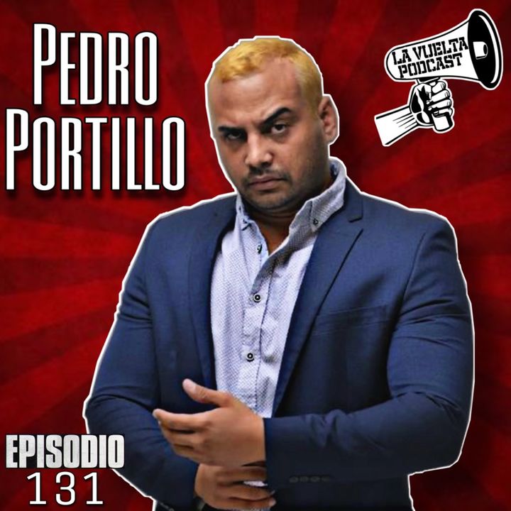 Pedro Portillo ep.131 de La Vuelta Podcast