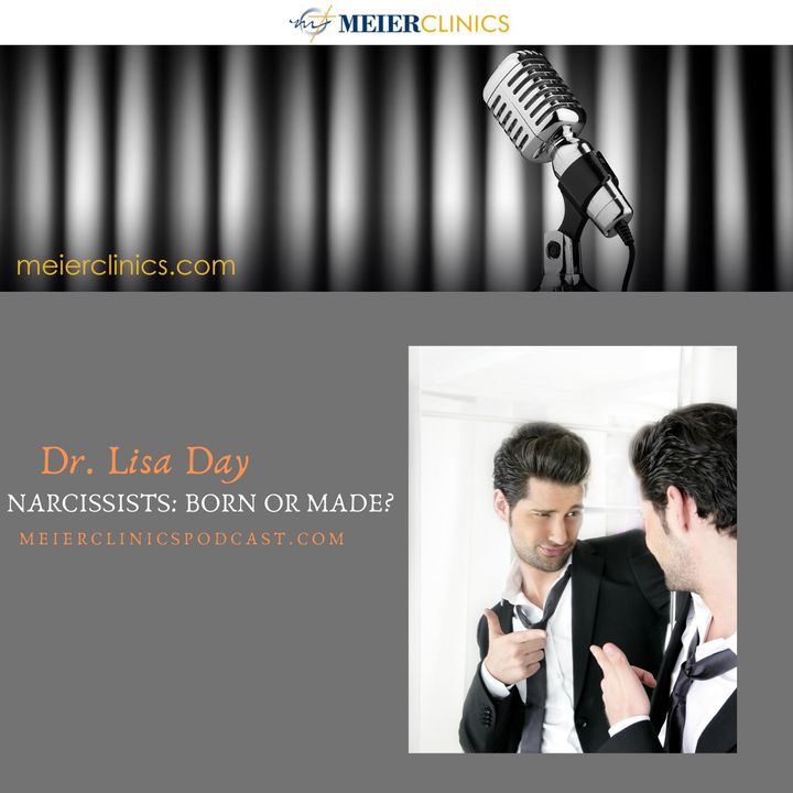 Narcissists: Born or Made?