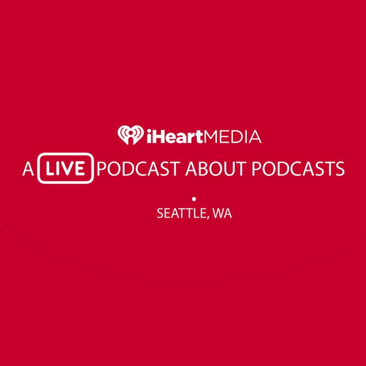 A Podcast About Podcasts - iHeartMedia
