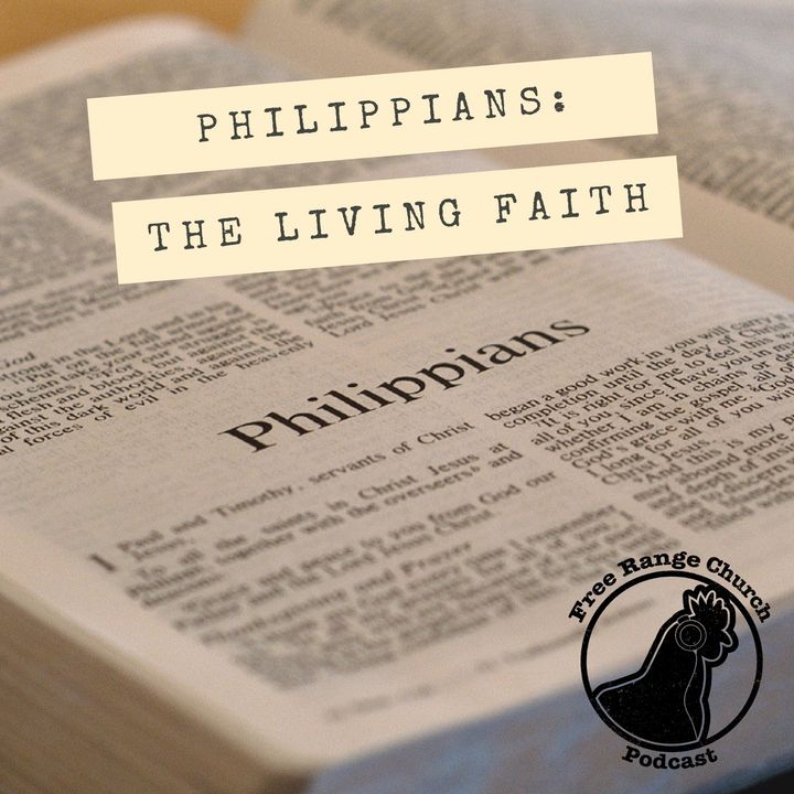 Episode 108 - Faith Isn't A Pass/Fail Course - Philippians 1