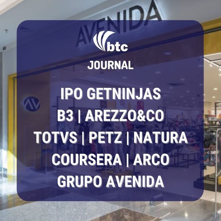 IPO Coursera, GetNinjas, Rio Energy e Avenida | Totvs, B3, Petz e Natura | BTC Journal 11/03/21