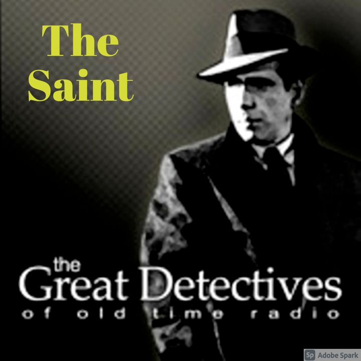 The Great Detectives Present the Saint (Old Time Radio)
