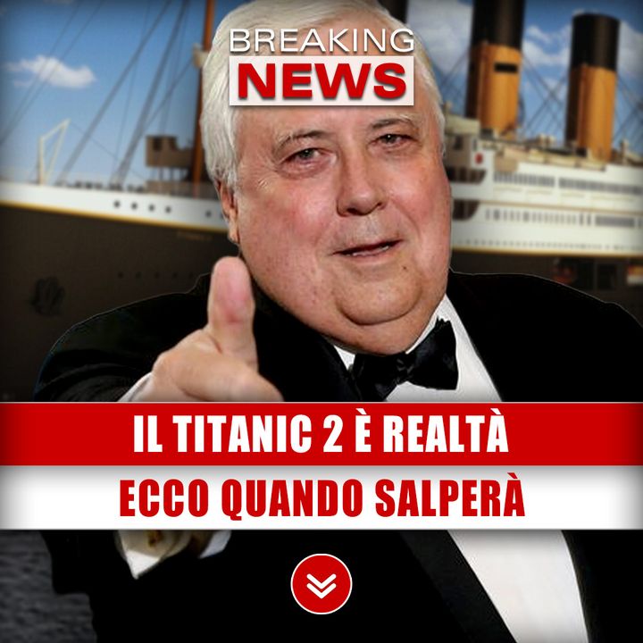 Il Titanic 2 È Realtà: Ecco Quando Salperà!