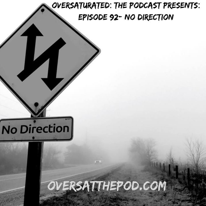 Episode 92 - No Direction