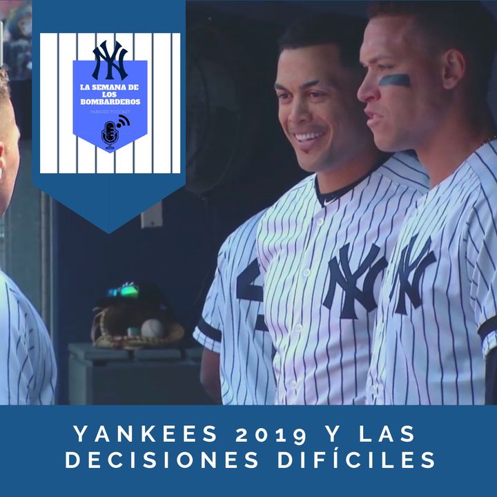 Yankees 2019 y las decisiones difíciles