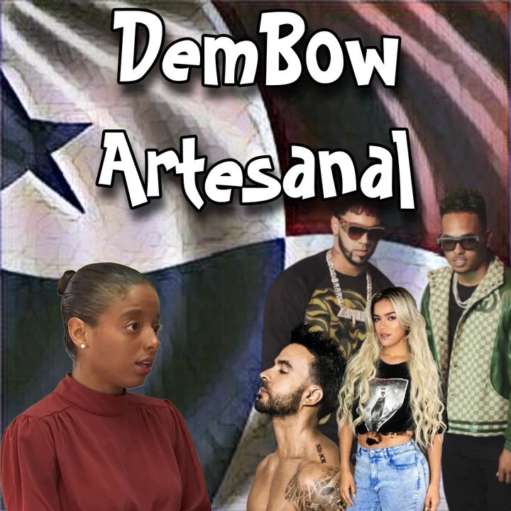 DemBow Artesanal (S3-Ep011)
