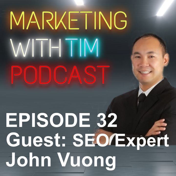 Ep. 32: John Vuong - Making Sense of SEO