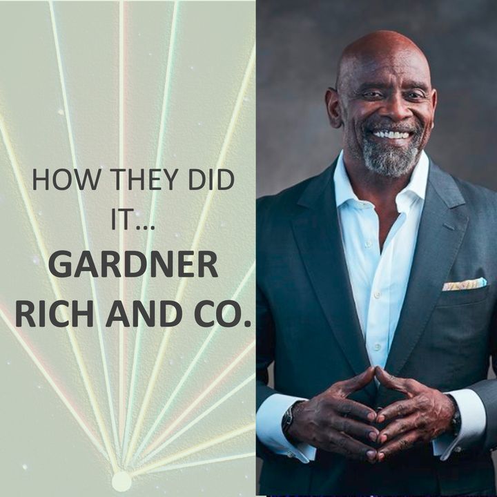 How they did it... Gardner Rich
