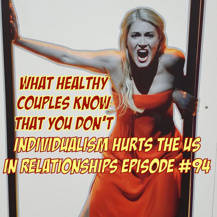 Individualism Hurts The US in Relationships