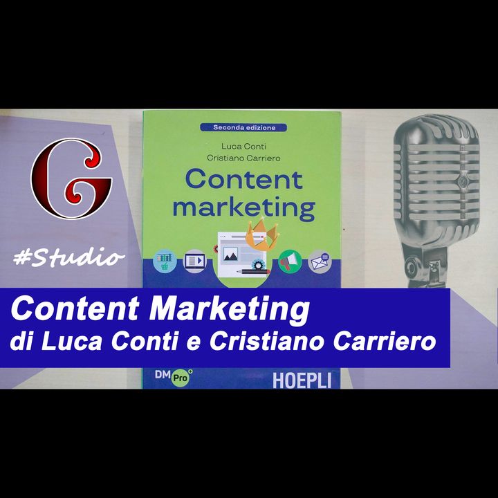Content Marketing di Luca Conti e Cristiano Carriero (libro)