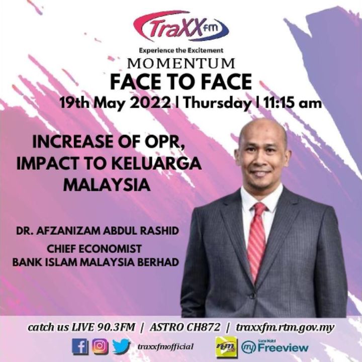 Face to Face : Increase of OPR, Impact to Keluarga Malaysia | Thursday 19th May 2022 | 11:15 am