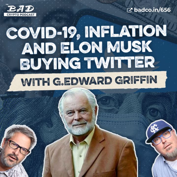 Covid-19, Inflation and Elon Musk Buying Twitter with G. Edward Griffin