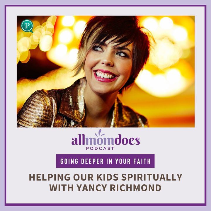 Helping Our Kids Spiritually with Yancy Richmond