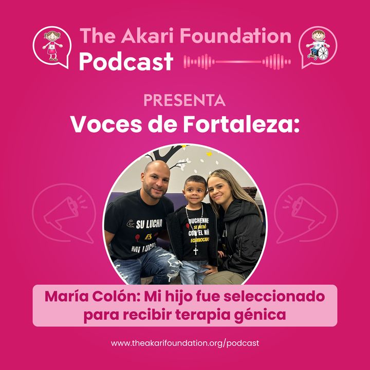 EP. 16 - Voces de Fortaleza: Mi Hijo Fue Seleccionado Para Recibir Terapia Génica