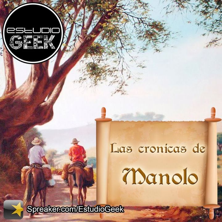 Las Cronicas de Manolo