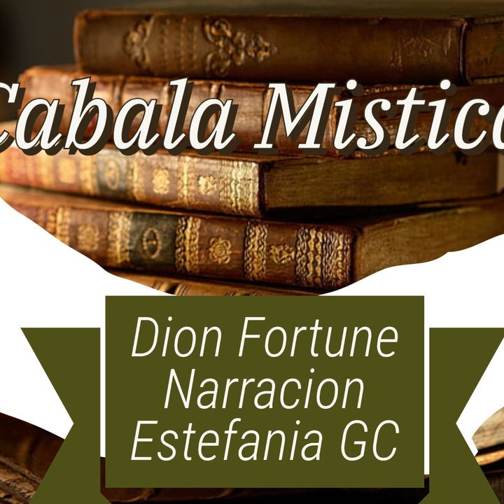 Cabala Mistica 4, La Cábala no escrita, Dion Fortune, voz humana, capitulo 4.