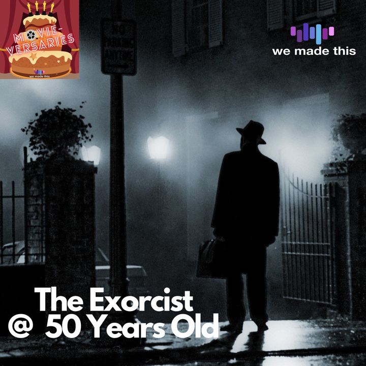 The Exorcist @ 50 Years Old