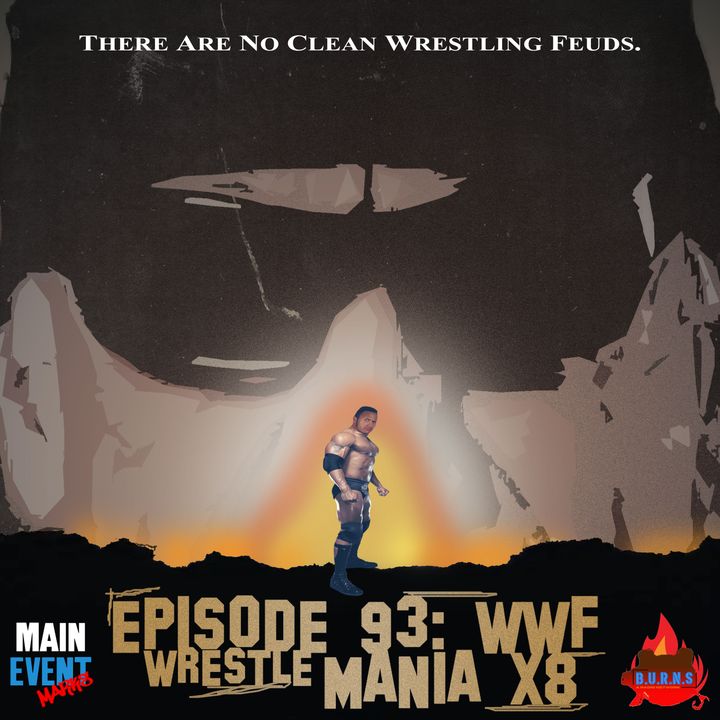 Episode 93: WWF WrestleMania X8 - Icon vs Icon