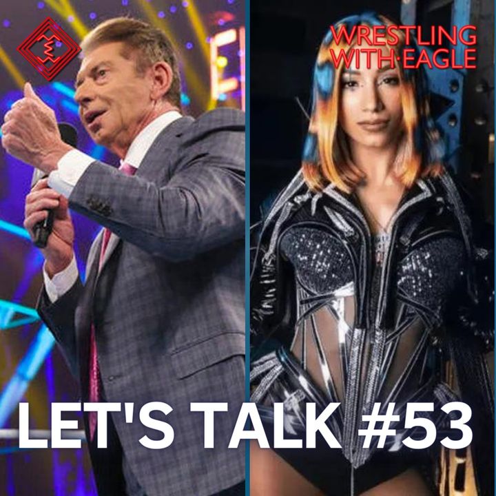 Let's Talk #53 - Vince Is Back! (ma a che pro?)