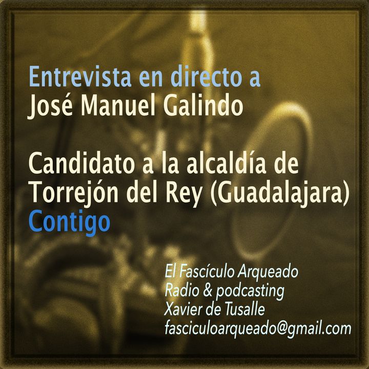Entrevista en directo con José Manuel Galindo - Torrejón del Rey (Guadalajara)