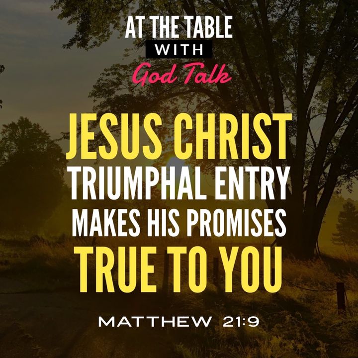 Jesus Christ Triumphal Entry Makes His Promises True to You