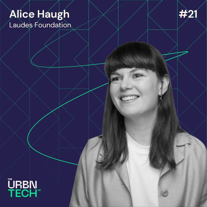 #21 How our built environment shapes climate and society - an expert’s view with Alice Haugh, Laudes Foundation