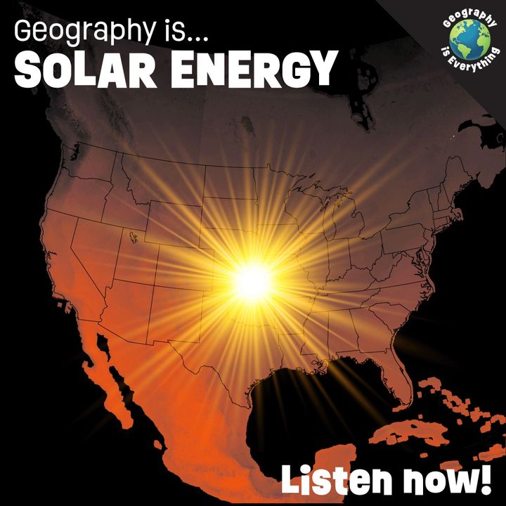 Geography Is Solar Energy: Unlimited Power For A Hungry World
