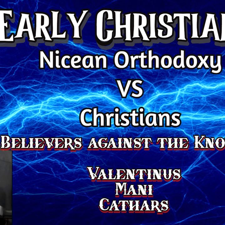 Eradicated Teachings: Early Christians Genocided by Other Christians (Orthodoxy)