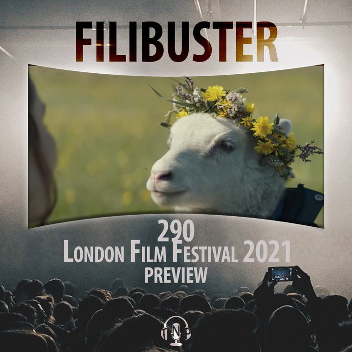 290 - London Film Festival 2021 Preview