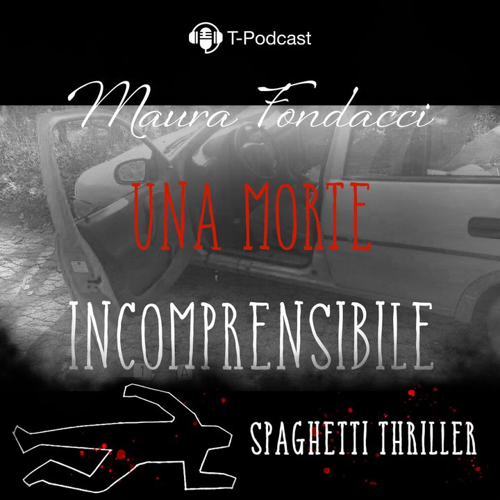 La Morte Incomprensibile di Maura Fondacci
