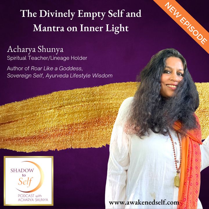 The Divinely Empty Self and Mantra on Inner Light.