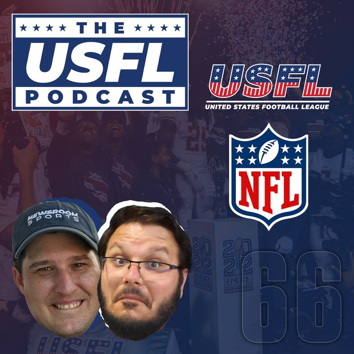 The Calm After the Storm | USFL Podcast #66