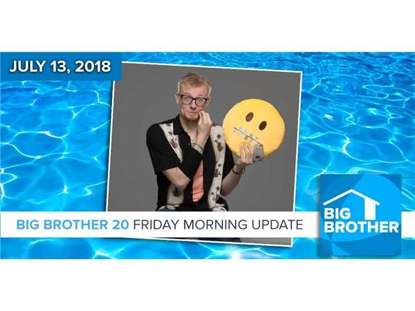 Big Brother 20 | Friday Morning Live Feeds Update July 13