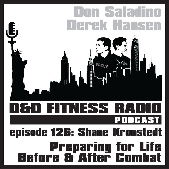 Episode 126 - Shane Kronstedt:  Preparing for Life Before & After Combat