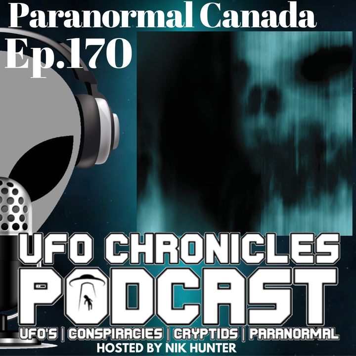 Ep.170 Paranormal Canada (Throwback)