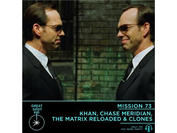 Khan, Chase Meridian, The Matrix Reloaded & Clones