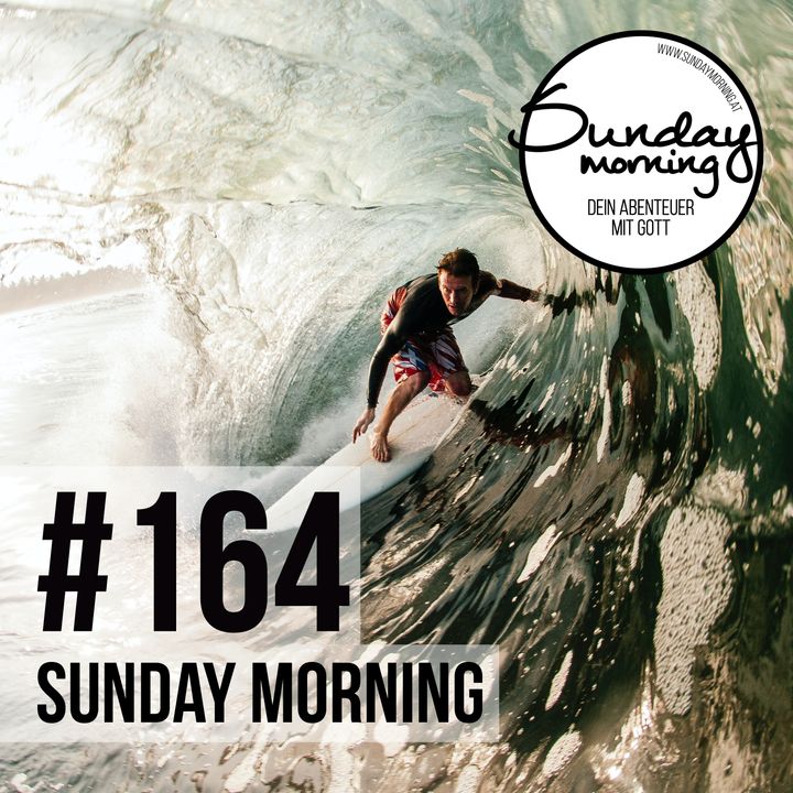 WALK ON WATER - Von Wind und Wellen | Sunday Morning #164