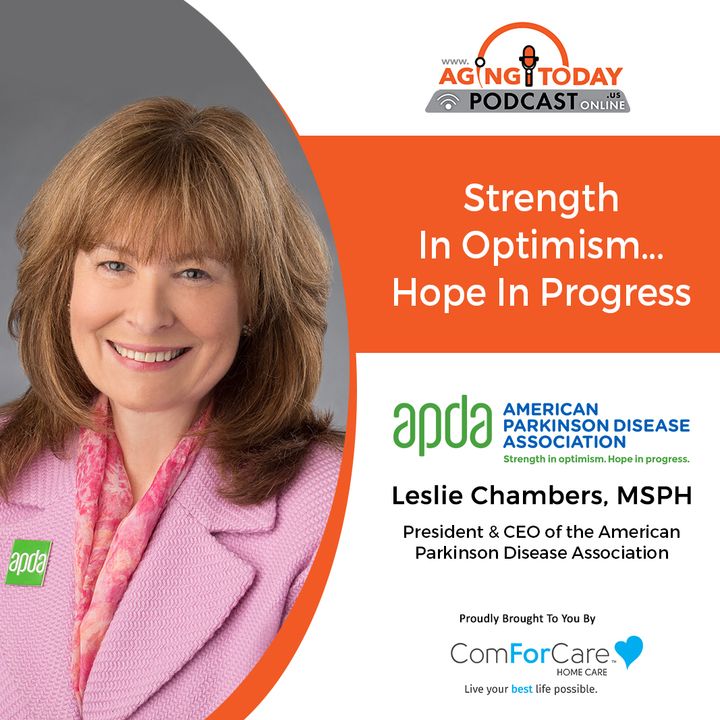 6/5/23: Leslie Chambers, MSPH, President & CEO of the American Parkinson Disease Association | Strength in Optimism...Hope in Progress