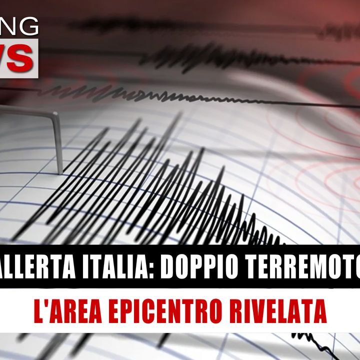 Allerta in Italia: Doppio Terremoto all'Alba - L'Area Epicentro Rivelata!