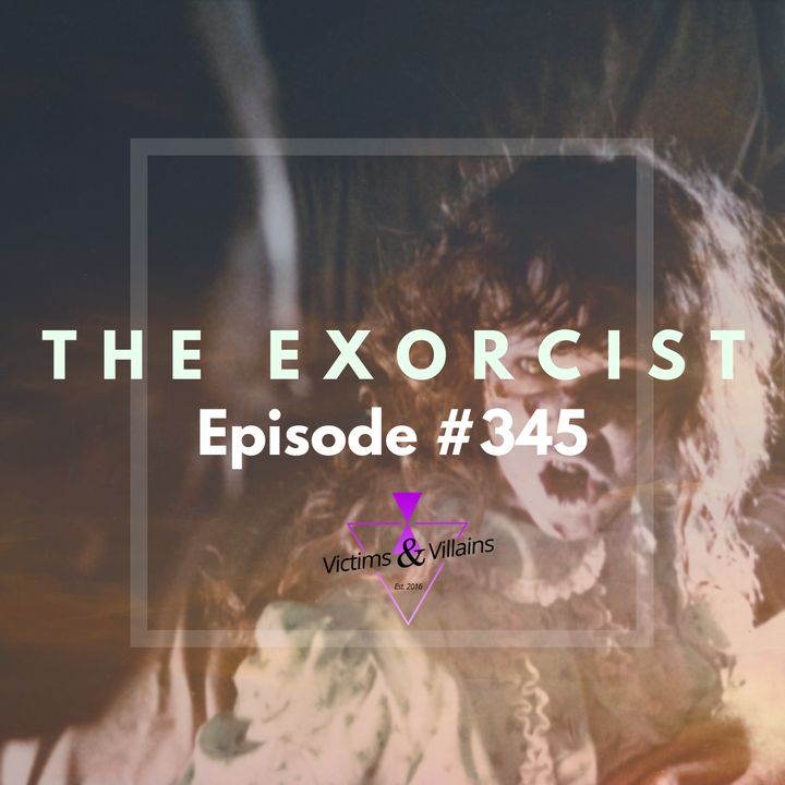#345 | The Exorcist