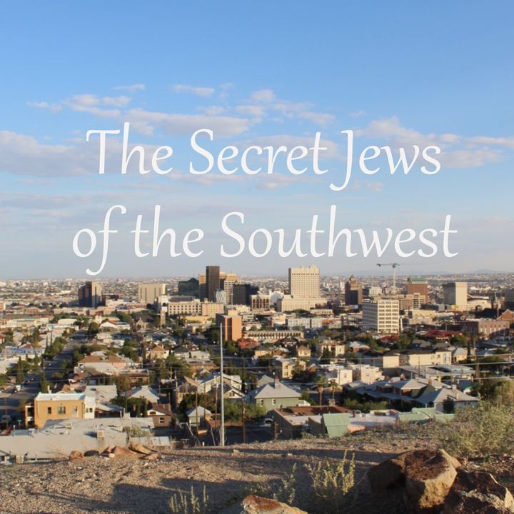 The Secret Jews of the Southwest