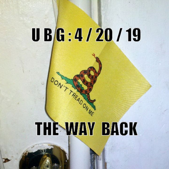 The Unpleasant Blind Guy : 4/20/19 - The Way Back