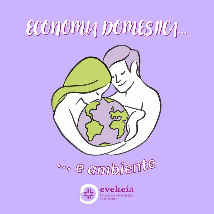 Ep. 2 - Economia domestica e ambiente