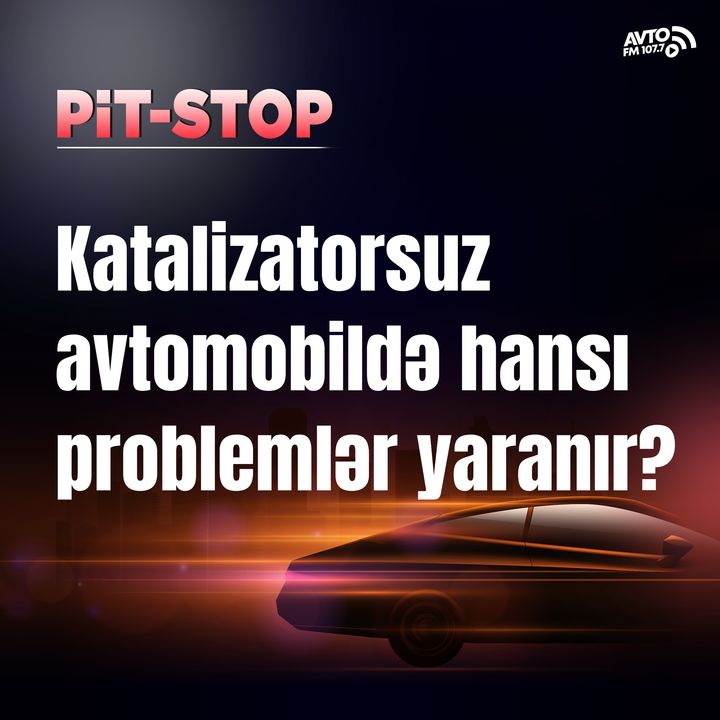Katalizatorsuz avtomobildə hansı problemlər yaranır? I Pit-Stop