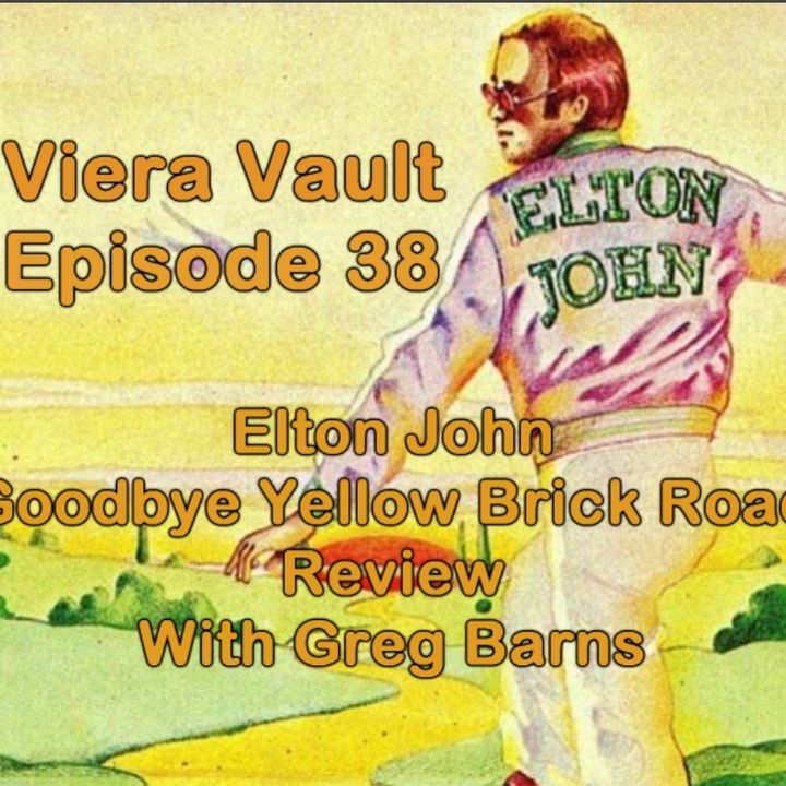 Episode 38:  Elton John - Goodbye Yellow Brick Road (with Greg Barns)