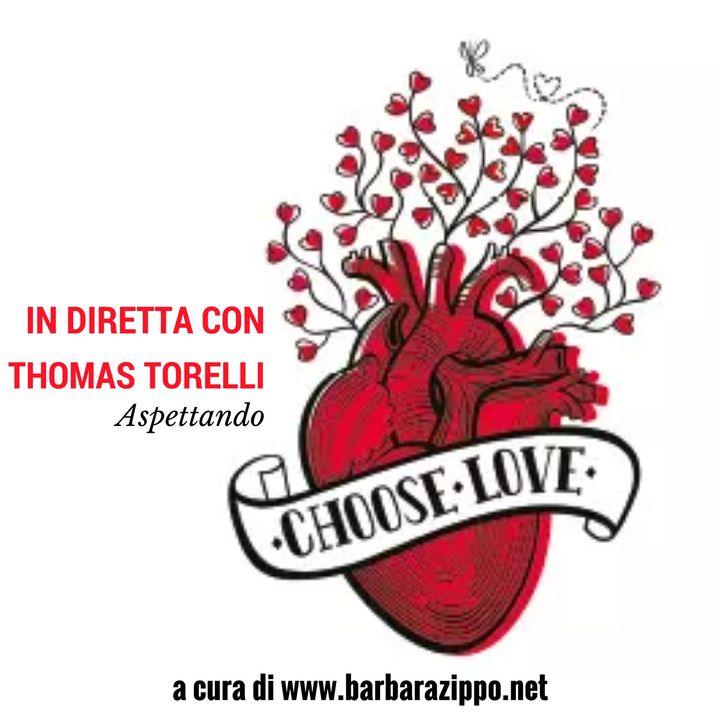 In diretta con Thomas Torelli aspettando Choose Love