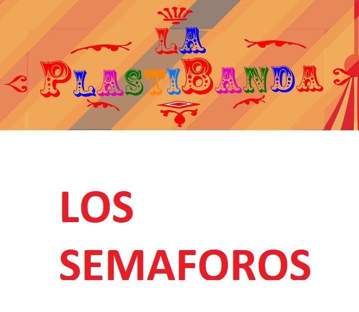 La PlastiBanda - Los Semaforos