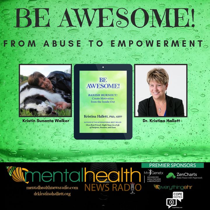 Be Awesome: From Abuse to Empowerment with Dr. Kristina Hallett