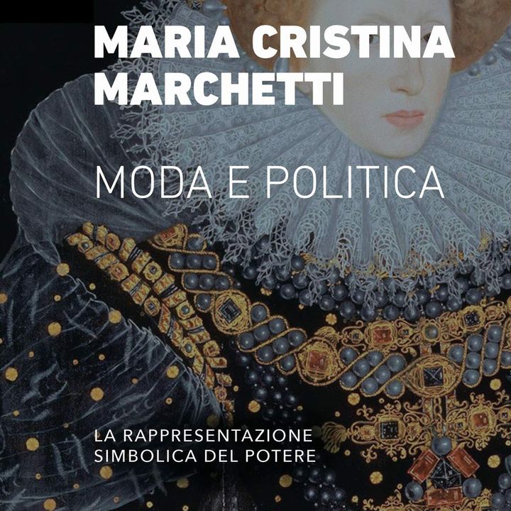 Maria Cristina Marchetti "Moda e Politica"