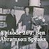Episode 269: Ben Abramson Speaks